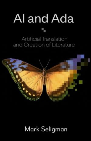 AI and Ada - Artificial Translation and Creation of Literature