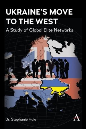 UkraineÔÇÖs Move to the West - The Power of Global Elite Networks