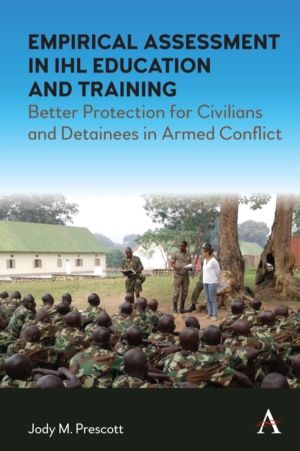 Empirical Assessment in IHL Education and Training - Better Protection for