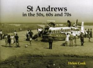St andrews in the 50s, 60s and 70s