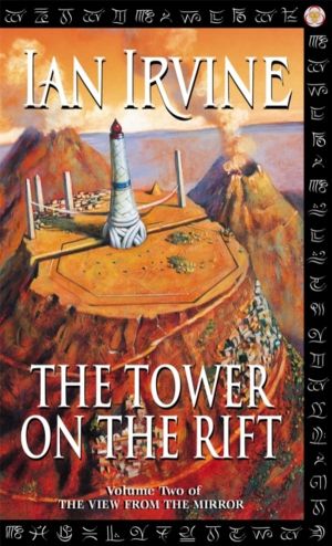 Tower On The Rift - The View From The Mirror, Volume Two (A Three Worlds No
