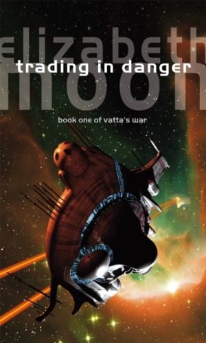 Trading In Danger - Vatta's War: Book One