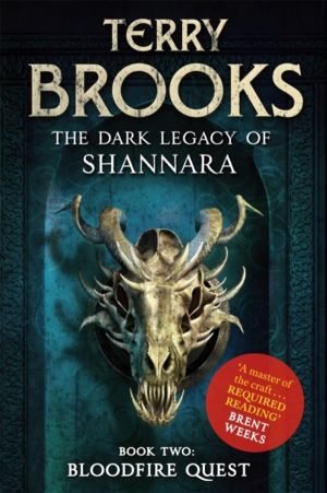 Bloodfire Quest - Book 2 of The Dark Legacy of Shannara