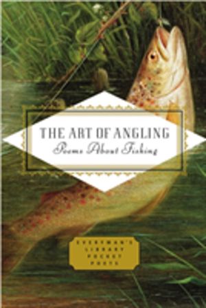 Art of Angling - Poems About Fishing