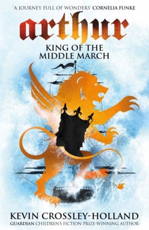 Arthur: King of the Middle March - Book 3