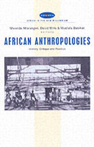 African Anthropologies - History, Critique and Practice