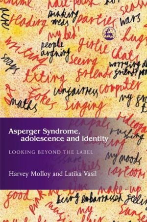 Asperger Syndrome, Adolescence, and Identity - Looking Beyond the Label
