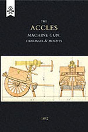 Accles Machine Gun, Carriages and Mounts (1892)