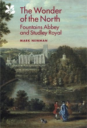 Wonder of the North - Fountains Abbey and Studley Royal