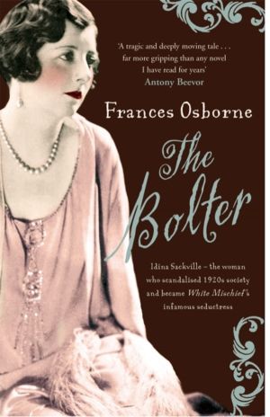 Bolter - Idina Sackville - the 1920 s style icon and seductress said to hav