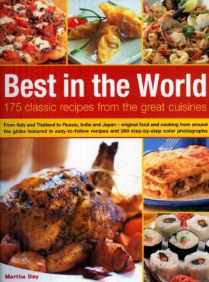 Best in the World - 175 Classic Recipes from the Great Cuisines