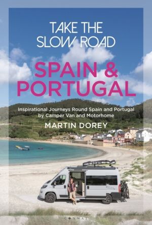 Take the Slow Road: Spain and Portugal - Inspirational Journeys Round Spain