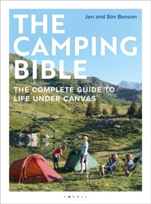 Camping Bible - The Complete Guide to Life Under Canvas