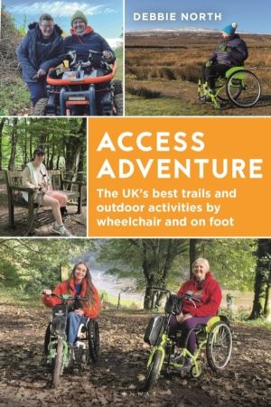 Access Adventure - The UK's best trails and outdoor activities by wheelchai