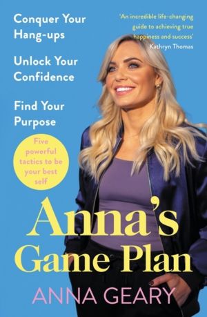 AnnaÔÇÖs Game Plan - Conquer your hang ups, unlock your confidence and find