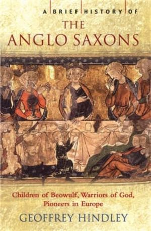 Brief History of the Anglo-Saxons