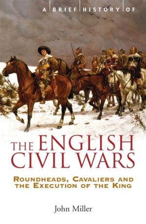 Brief History of the English Civil Wars - Roundheads, Cavaliers and the Exe