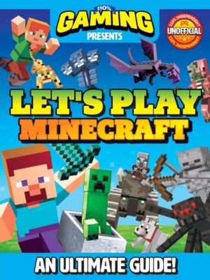 110% Gaming Presents Let's Play Minecraft - An Ultimate Guide 110% Unoffici