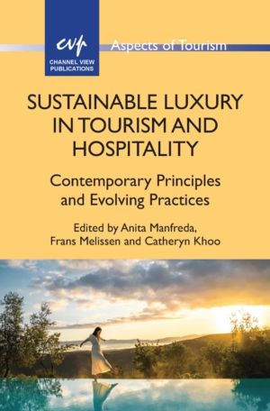 Sustainable Luxury in Tourism and Hospitality - Contemporary Principles and