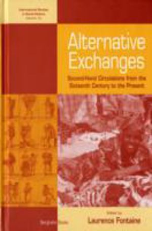 Alternative Exchanges - Second-Hand Circulations from the Sixteenth Century