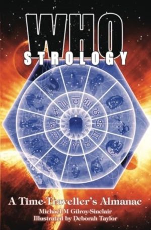 Whostrology - A Time Traveller's Almanac: Unofficial and Unauthorised