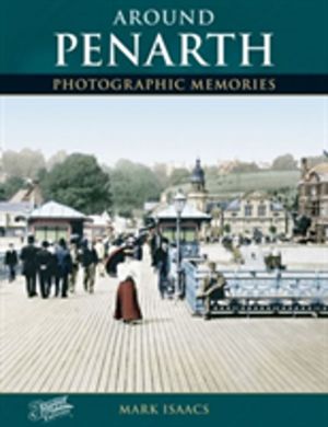 Around Penarth - Photographic Memories