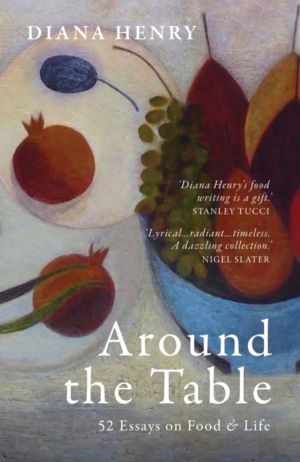 Around the Table - 52 Essays on Food & Life