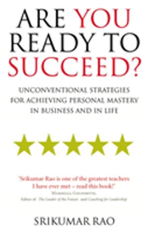 Are You Ready to Succeed? - Unconventional strategies for achieving persona