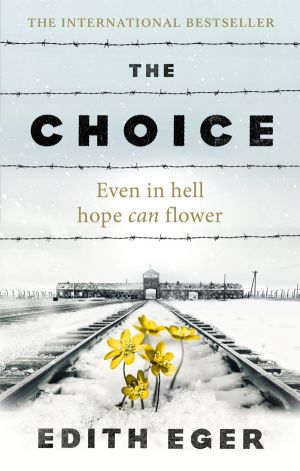 Choice - A true story of hope