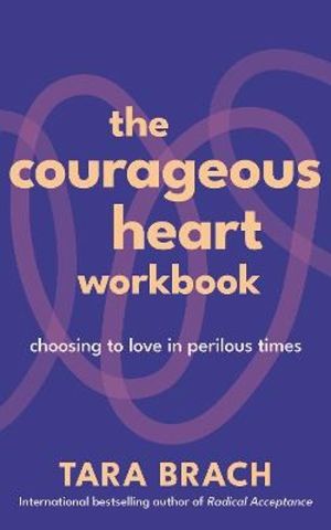 The Courageous Heart Workbook