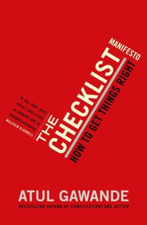 Checklist Manifesto - How To Get Things Right