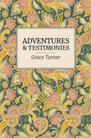 Adventures and Testimonies - An Anglo-Indian orphan's story - 1931 to prese