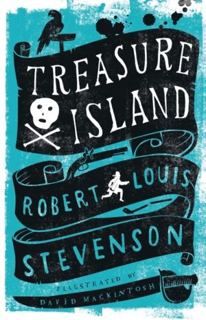 Treasure Island - Annotated Edition. Illustrated by David Mackintosh