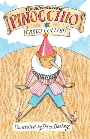 Adventures of Pinocchio - New Translation with illustration by Peter Bailey