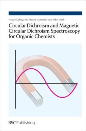 Circular Dichroism and Magnetic Circular Dichroism Spectroscopy for Organic