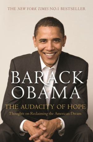 Audacity of Hope - Thoughts on Reclaiming the American Dream
