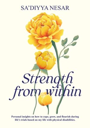 Strength from Within - Personal insights on how to cope, grow, and flourish