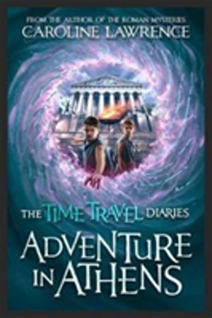 Time Travel Diaries: Adventure in Athens