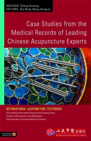 Case Studies from the Medical Records of Leading Chinese Acupuncture Expert