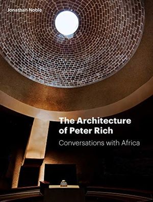 Architecture of Peter Rich - Conversations with Africa