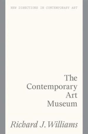 Culture Factory - Architecture and the Contemporary Art Museum