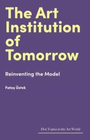 Art Institution of Tomorrow - Reinventing the Model