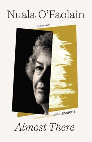Almost There - The Onward Journey of a Dublin Woman