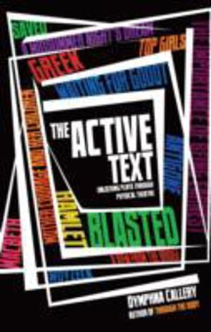 Active Text - Unlocking Plays Through Physical Theatre