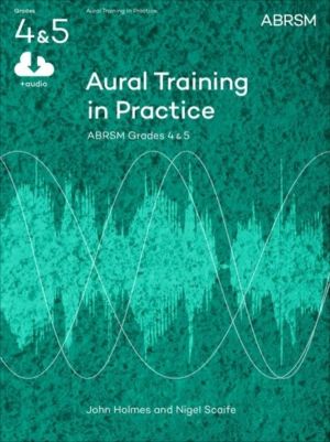 Aural Training in Practice, ABRSM Grades 4 & 5 - New edition