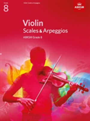 Violin Scales & Arpeggios, ABRSM Grade 8 - from 2012