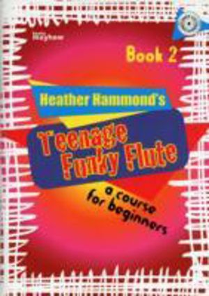 Teenage Funky Flute - Book 2 Student - The Fun Course for Teenage Beginners