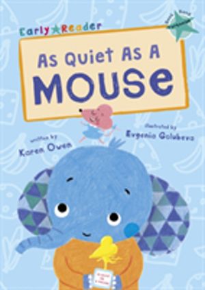 As Quiet As A Mouse - (Turquoise Early Reader)