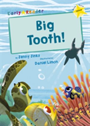 Big Tooth! - (Yellow Early Reader)