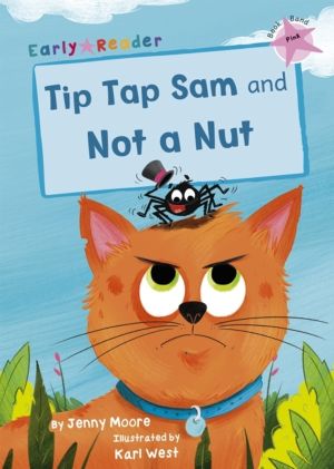 Tip Tap Sam and Not a Nut - (Pink Early Reader)
